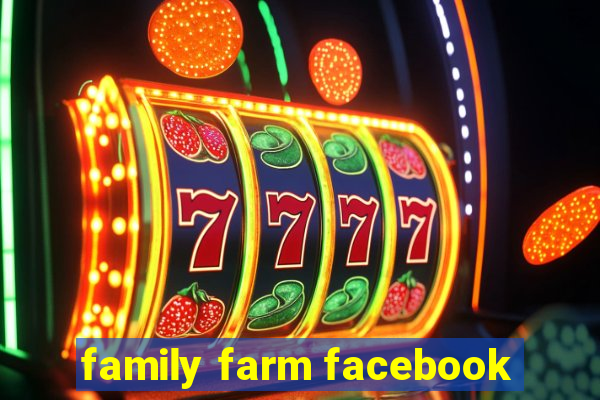 family farm facebook